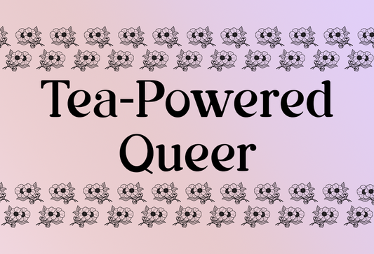 Tea Powered Queer
